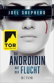 Cover von Die Androidin - Auf der Flucht