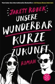 Cover von Unsere wunderbar kurze Zukunft