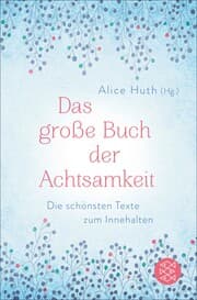 Cover von Das große Buch der Achtsamkeit - Die schönsten Texte zum Innehalten