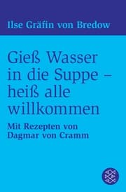 Cover von Gieß Wasser in die Suppe - heiß alle willkommen