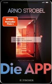 Cover von Die App - Sie kennen dich. Sie wissen, wo du wohnst.