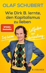 Cover von Wie Dirk B. lernte, den Kapitalismus zu lieben