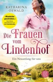 Cover von Die Frauen vom Lindenhof - Ein Neuanfang für uns