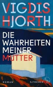 Cover von Die Wahrheiten meiner Mutter