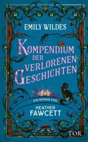 Cover von Emily Wildes Kompendium der verlorenen Geschichten
