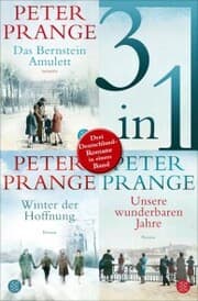 Cover von Das Bernstein-Amulett / Winter der Hoffnung / Unsere wunderbaren Jahre - Drei Deutschland-Romane in einem Band