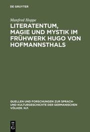 Cover von Literatentum, Magie und Mystik im Frühwerk Hugo von Hofmannsthals
