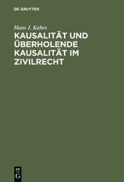 Cover von Kausalität und überholende Kausalität im Zivilrecht