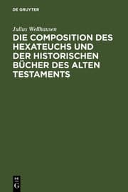 Cover von Die Composition des Hexateuchs und der historischen Bücher des Alten Testaments