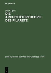 Cover von Die Architekturtheorie des Filarete