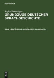 Cover von Sonderegger, Stefan: Grundzüge deutscher Sprachgeschichte / Einführung - Genealogie - Konstanten