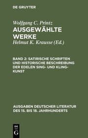Cover von Satirische Schriften und Historische Beschreibung der Edelen Sing- und Kling-Kunst