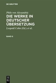 Cover von Philo von Alexandria: Die Werke in deutscher Übersetzung. Band 6