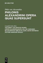 Cover von De opificio mundi.Legum allegoriarum (I-III).De Cherubim.De sacrificiis Abelis et Caini.Quod deterius potiori insidiari soleat