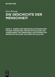 Cover von Jugend der germanisch-romanischen Völker.Frühzeiten.Frühes Mittelalter.Das Jahrhundert des Übergangs vom frühen zum späten Mittelalter.Das späte Mittelalter