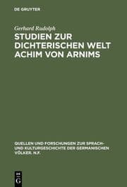 Cover von Studien zur dichterischen Welt Achim von Arnims