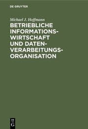 Cover von Betriebliche Informationswirtschaft und Datenverarbeitungsorganisation