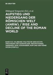 Cover von Politische Geschichte (Provinzen und Randvölker: Mesopotamien, Armenien, Iran, Südarabien, Rom und der Ferne Osten [Forts.])