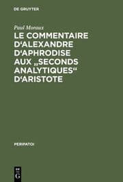 Cover von Le Commentaire d'Alexandre d'Aphrodise aux 'Seconds Analytiques' d'Aristote