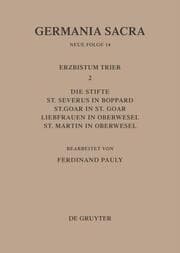 Cover von Die Bistümer der Kirchenprovinz Trier.Das Erzbistum Trier II.Die Stifte St.Severus in Boppard, St.Goar in St.Goar, Liebfrauen in Oberwesel, St.Martin in Oberwesel