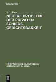 Cover von Neuere Probleme der privaten Schiedsgerichtsbarkeit