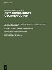 Cover von Schwartz, Eduard; Straub, Johannes: Acta conciliorum oecumenicorum.Tomus IV: Concilium Universale Constantinopolitanum sub Iustiniano habitum.Volumen III: Index Generalis Tomorum I-IV..Pars II: Index prosopographicus.Fasc II