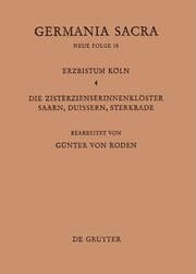 Cover von Die Bistümer der Kirchenprovinz Köln. Das Erzbistum Köln IV. Die Zisterzienserinnenklöster Saarn, Duissern, Sterkrade