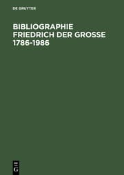 Cover von Bibliographie Friedrich der Große 1786-1986