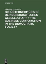 Cover von Die Unternehmung in der demokratischen Gesellschaft / The business corporation in the democratic society
