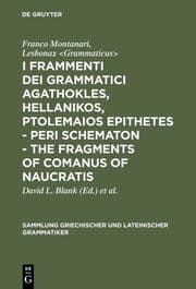 Cover von I fragmenti dei grammatici Agathokles, Hellanikos, Ptolomaios Epithetes.- Lesbonax.- The fragments of Comanus of Naucratis