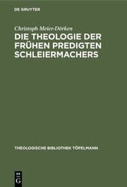Cover von Die Theologie der frühen Predigten Schleiermachers