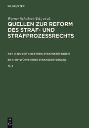 Cover von Quellen zur Reform des Straf- und Strafprozeßrechts. Abt. II: NS-Zeit (1933-1939) Strafgesetzbuch. Band 1: Entwürfe eines Strafgesetzbuchs. Teil 2