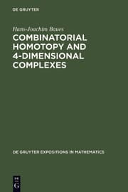 Cover von Combinatorial Homotopy and 4-Dimensional Complexes