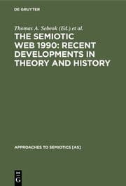 Cover von The Semiotic Web 1990: Recent Developments in Theory and History