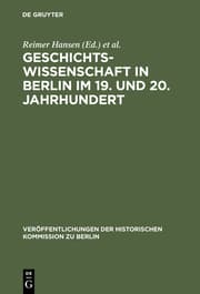 Cover von Geschichtswissenschaft in Berlin im 19.und 20.Jahrhundert
