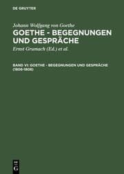 Cover von Goethe - Begegnungen und Gespräche 1806-1808