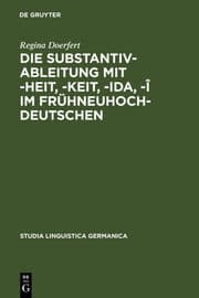 Cover von Die Substantivableitung mit -heit,-keit,-ida,-î im Frühneuhochdeutschen