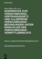 Cover von Kraftfahrtversicherung (Pflichtversicherungsgesetz und §§ 158b-k) einschließlich Fahrzeugversicherung ohne Kraftfahrtunfallversicherung