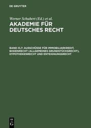 Cover von Ausschüsse für Immobiliarkredit, Bodenrecht (allgemeines Grundstücksrecht), Hypothekenrecht und Enteignungsrecht
