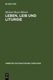Cover von Leben, Leib und Liturgie