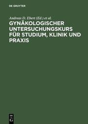 Cover von Gynäkologischer Untersuchungskurs für Studium, Klinik und Praxis