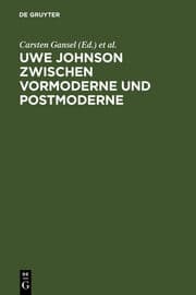 Cover von Uwe Johnson zwischen Vormoderne und Postmoderne