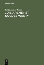 Cover von 'Die Arznei ist Goldes wert'