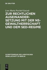 Cover von Zur rechtlichen Auseinandersetzung mit der NS-Gewaltherrschaft und dem SED-Regime
