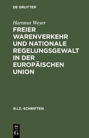 Cover von Freier Warenverkehr und nationale Regelungsgewalt in der Europäischen Union