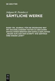 Cover von Journal für die Erziehung 1807 mit nachgelassenen Texten zu den darin enthaltenen Briefen der damals geplanten 'Neuen Auflage der Schrift: Wie Gertrud ihre Kinder lehrt'