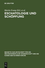 Cover von Eschatologie und Schöpfung