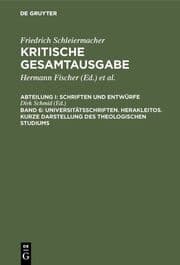 Cover von Universitätsschriften.Herakleitos.Kurze Darstellung des theologischen Studiums