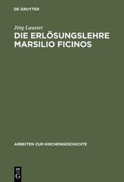 Cover von Die Erlösungslehre Marsilio Ficinos