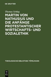Cover von Martin von Nathusius und die Anfänge protestantischer Wirtschafts- und Sozialethik